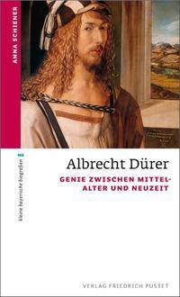 Cover: 9783791723570 | Albrecht Dürer | Genie zwischen Mittelalter und Neuzeit | Schiener