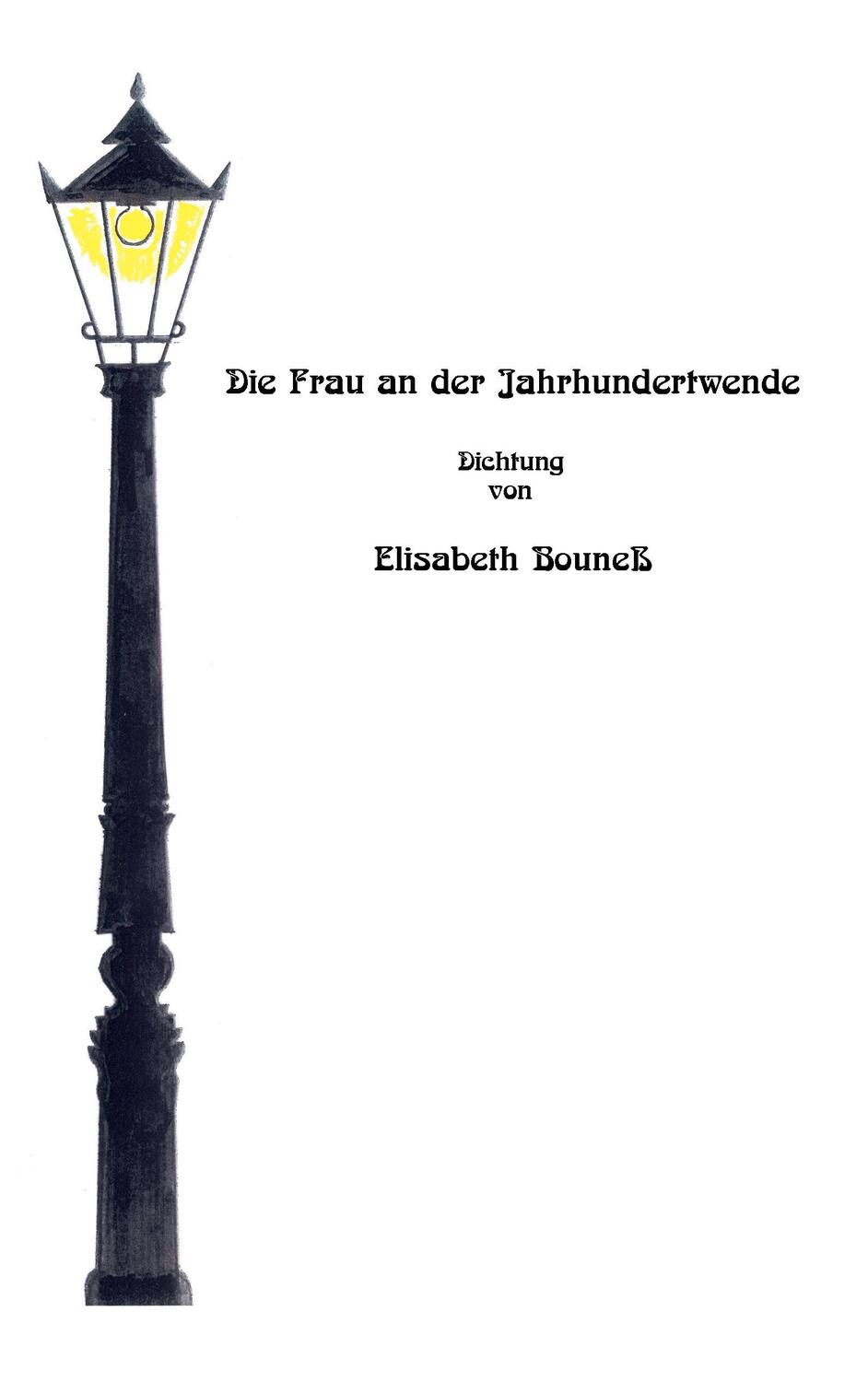 Cover: 9783744877794 | Die Frau an der Jahrhundertwende | Elisabeth Bouneß | Taschenbuch
