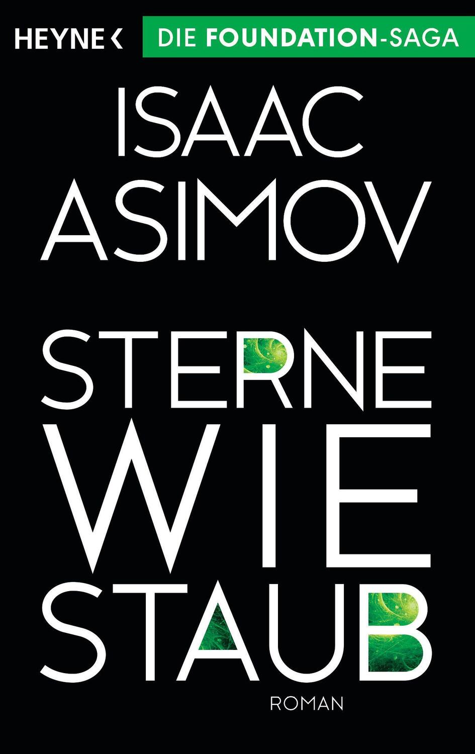 Cover: 9783453528406 | Sterne wie Staub | Isaac Asimov | Taschenbuch | Deutsch | 2015 | Heyne