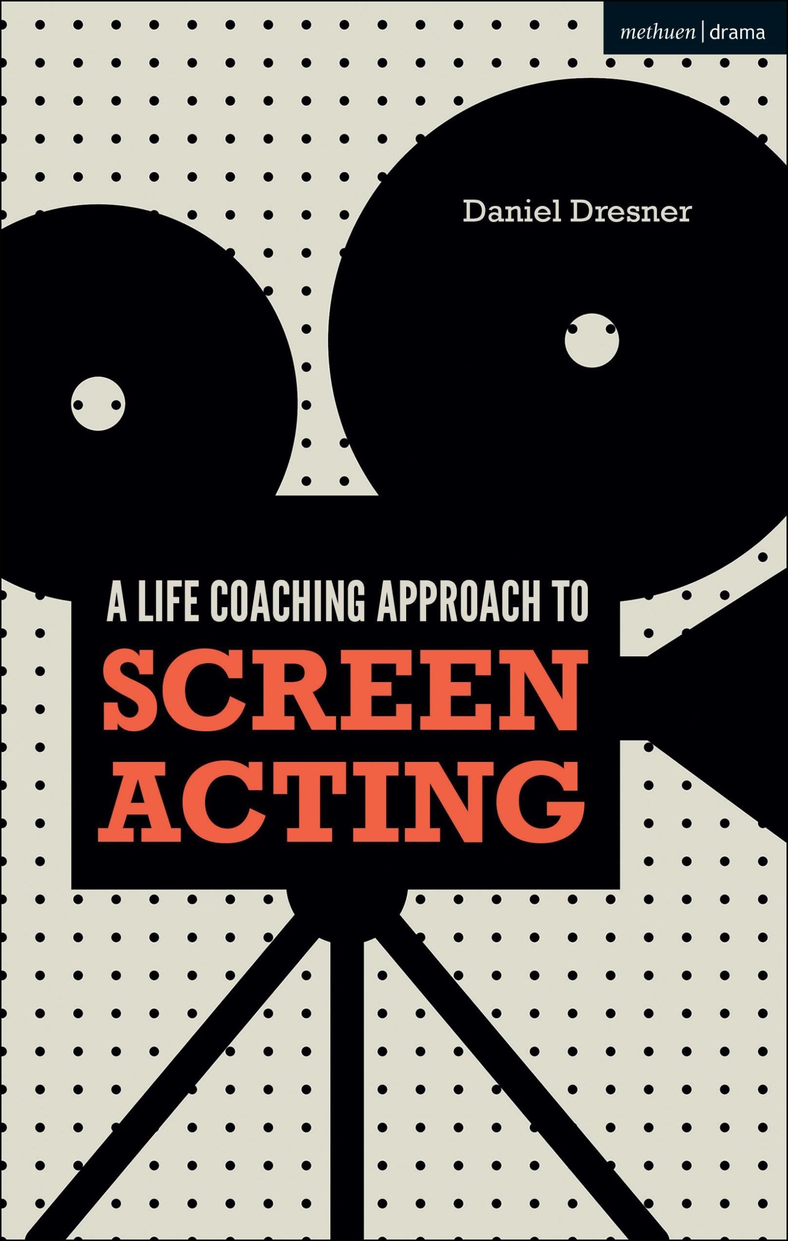 Cover: 9781350039438 | A Life-coaching Approach to Screen Acting | Daniel Dresner | Buch