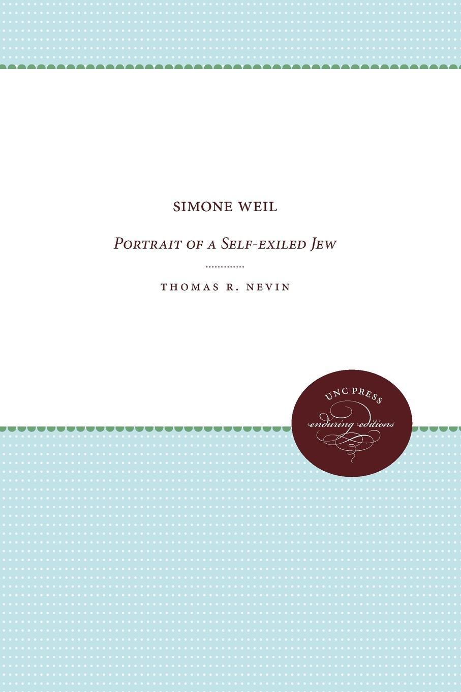 Cover: 9780807865743 | Simone Weil | Portrait of a Self-exiled Jew | Thomas R. Nevin | Buch