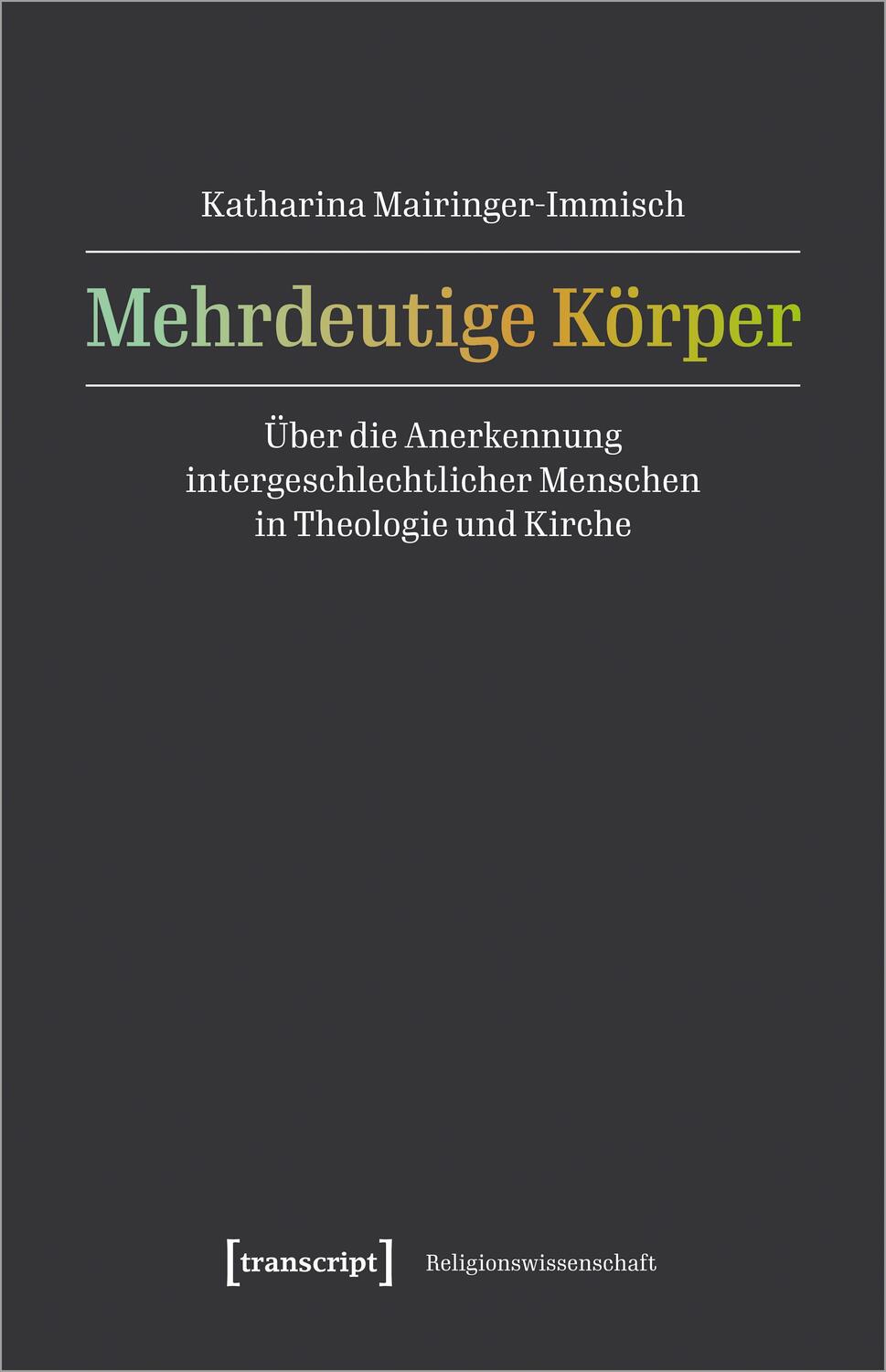 Cover: 9783837666526 | Mehrdeutige Körper | Katharina Mairinger-Immisch | Taschenbuch | 2023