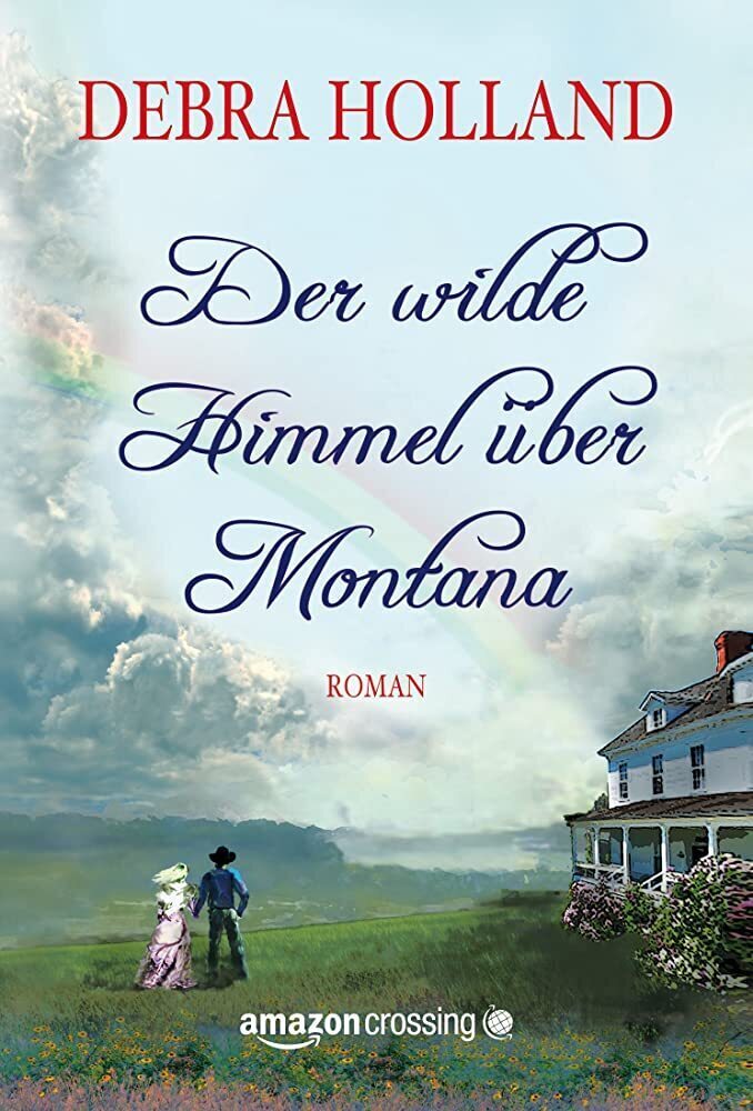 Cover: 9781477822005 | Der wilde Himmel über Montana | Debra Holland | Taschenbuch
