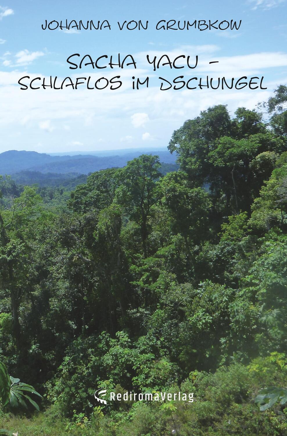 Cover: 9783961033874 | Sacha Yacu  Schlaflos im Dschungel | Johanna von Grumbkow | Buch