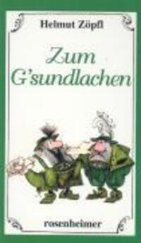 Cover: 9783475520808 | Zum Gsundlachen | Helmut Zöpfl | Buch | Deutsch | 2001