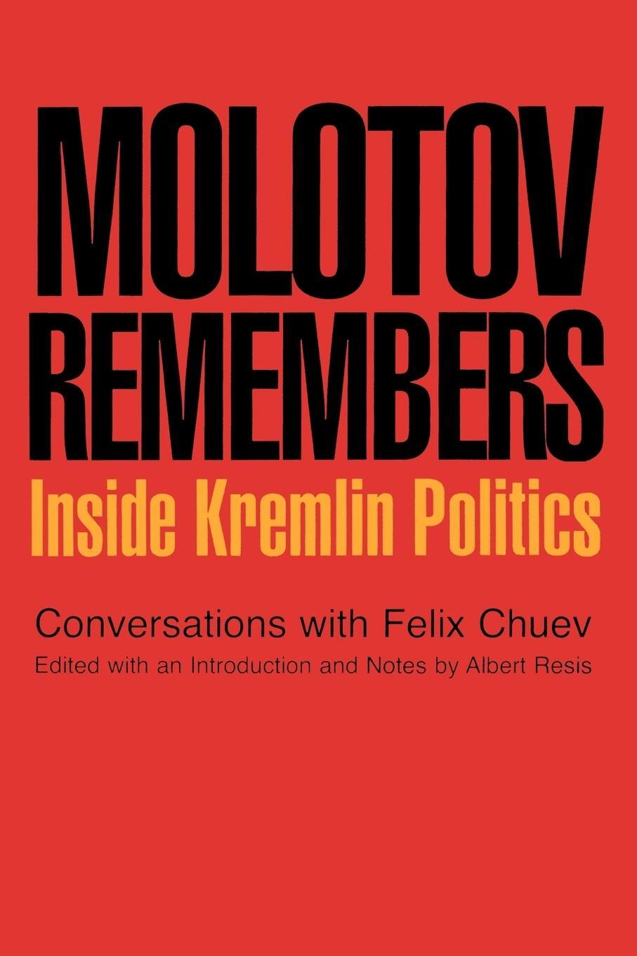 Cover: 9781566637152 | Molotov Remembers | Inside Kremlin Politics | V. M. Molotov (u. a.)