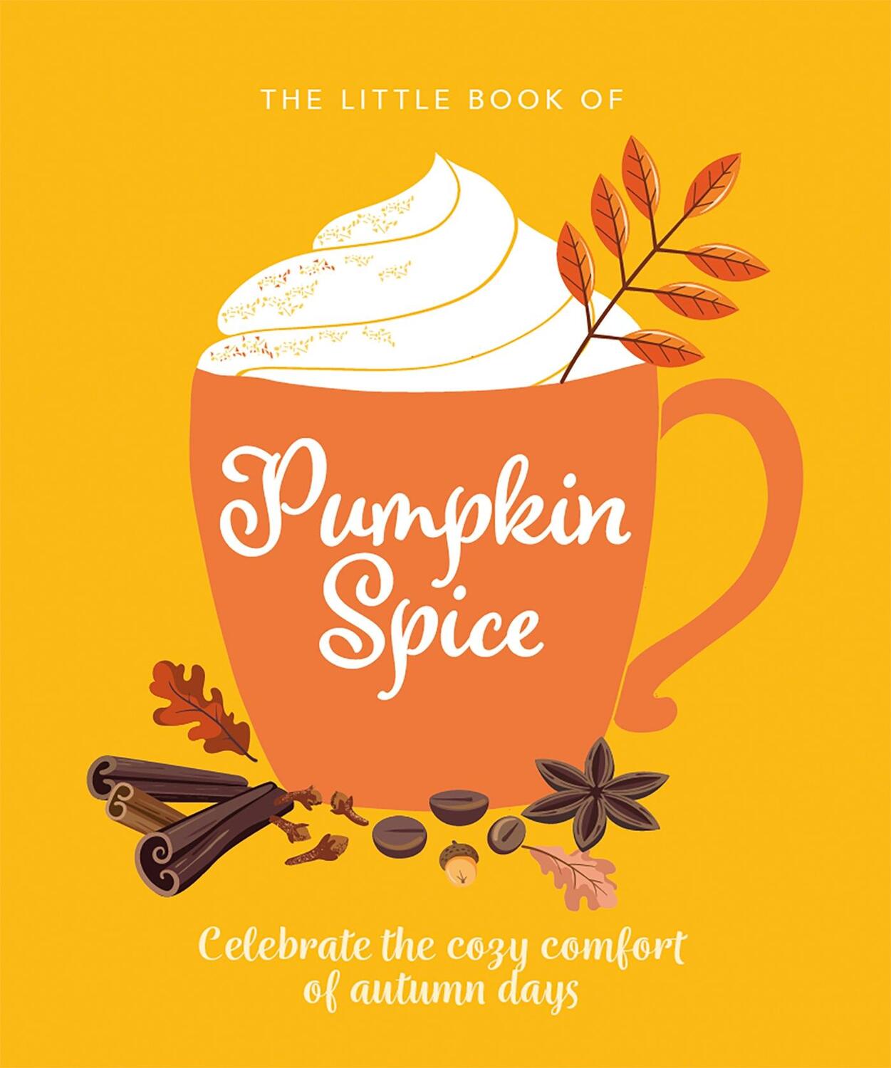 Cover: 9781838610869 | The Little Book of Pumpkin Spice | Orange Hippo! | Buch | Gebunden