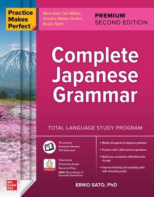 Cover: 9781260463217 | Practice Makes Perfect: Complete Japanese Grammar, Premium Second...