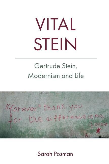 Cover: 9781474425360 | Vital Stein | Gertrude Stein, Modernism and Life | Sarah Posman | Buch