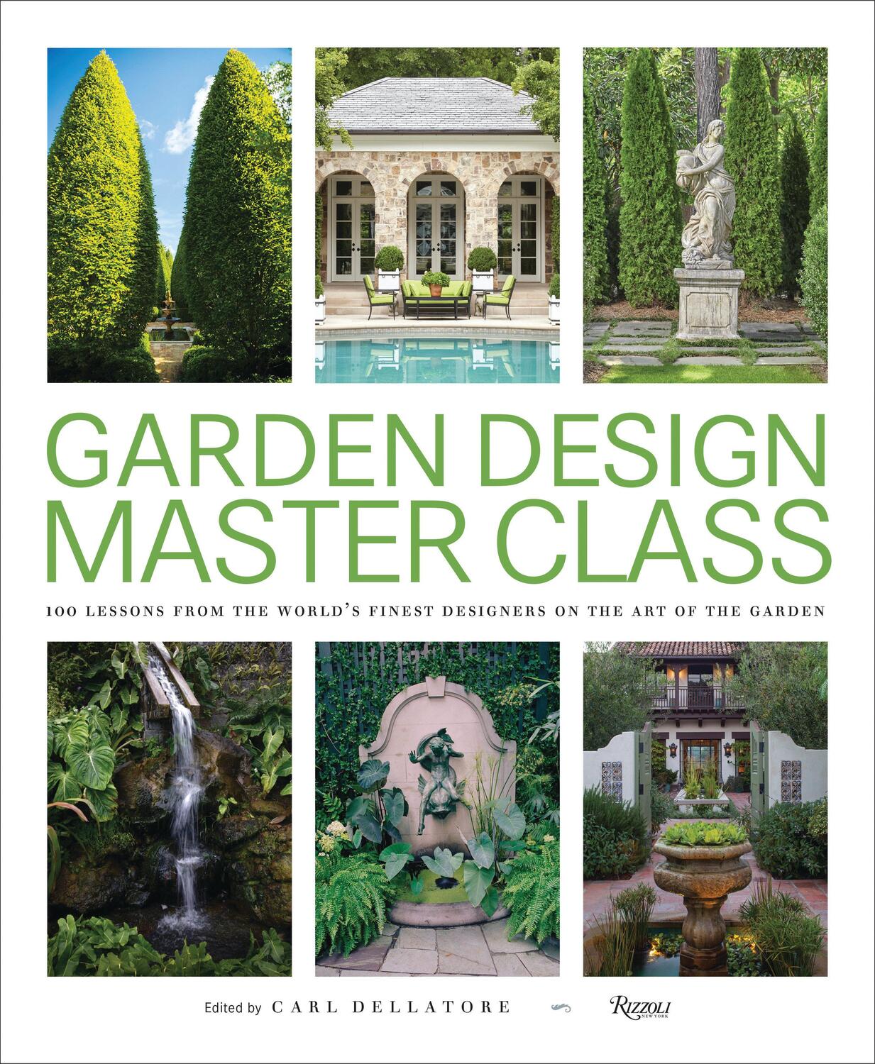 Cover: 9780847866663 | Garden Design Master Class: 100 Lessons from the World's Finest...