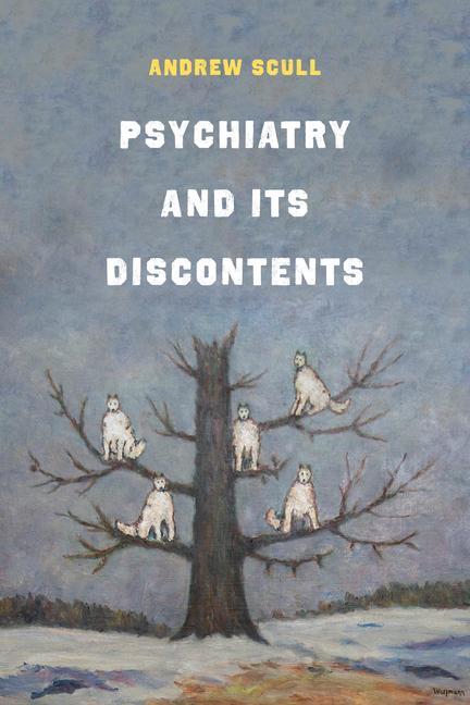 Cover: 9780520383135 | Psychiatry and Its Discontents | Andrew Scull | Taschenbuch | Englisch