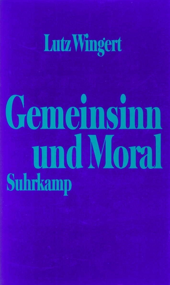 Cover: 9783518581575 | Gemeinsinn und Moral | Lutz Wingert | Buch | Suhrkamp