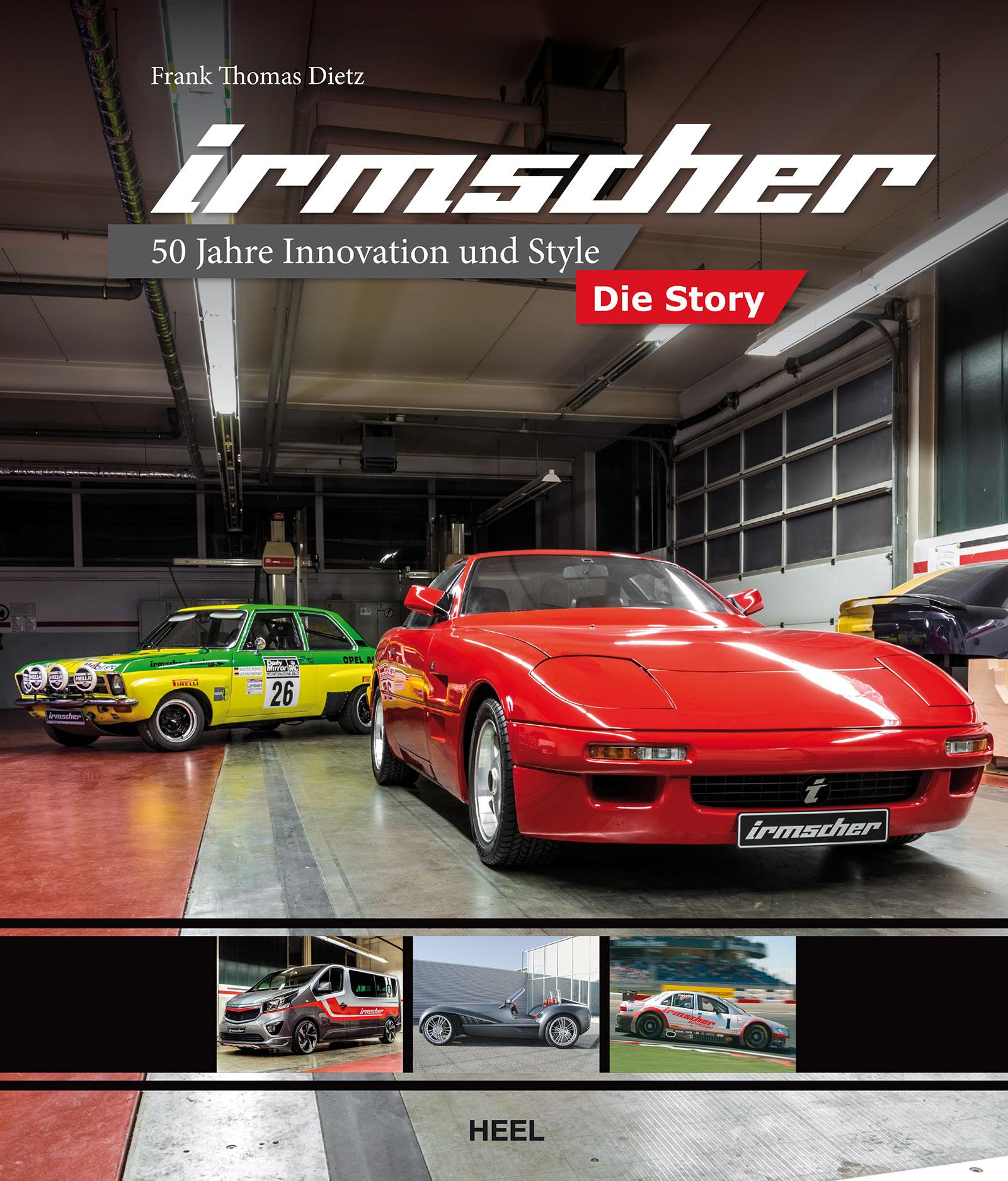 Cover: 9783958436978 | Irmscher - Die Story | Frank Thomas Dietz | Buch | 176 S. | Deutsch