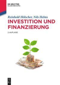 Cover: 9783110349559 | Investition und Finanzierung | Reinhold Hölscher (u. a.) | Taschenbuch