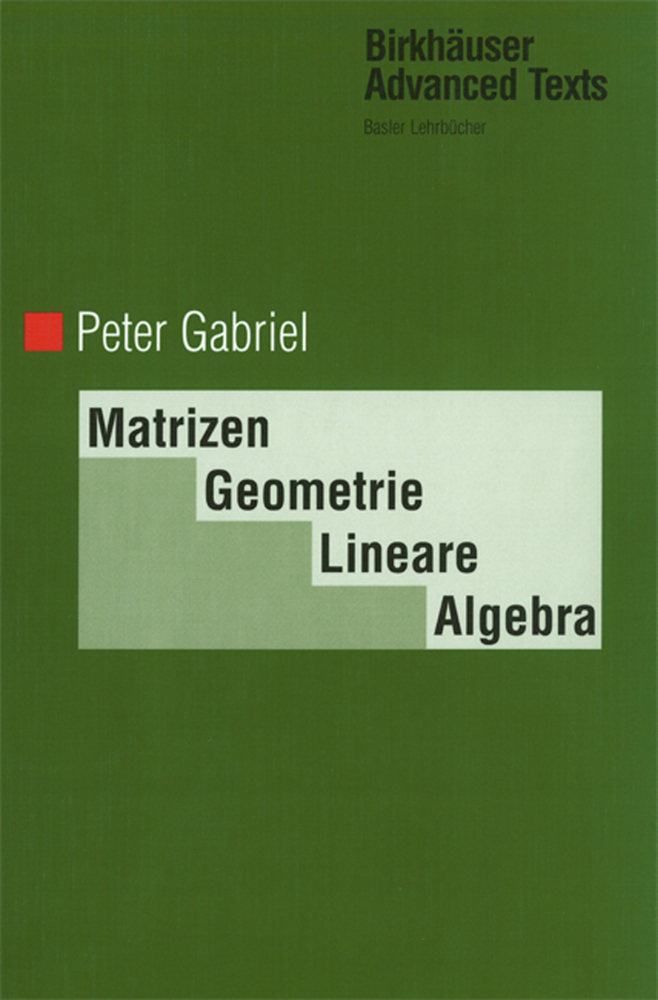 Cover: 9783764353766 | Matrizen, Geometrie, Lineare Algebra | Peter Gabriel | Buch | xii