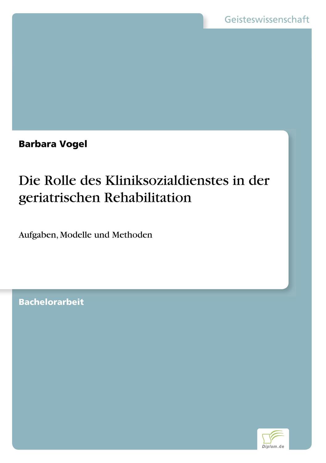 Cover: 9783961167180 | Die Rolle des Kliniksozialdienstes in der geriatrischen Rehabilitation