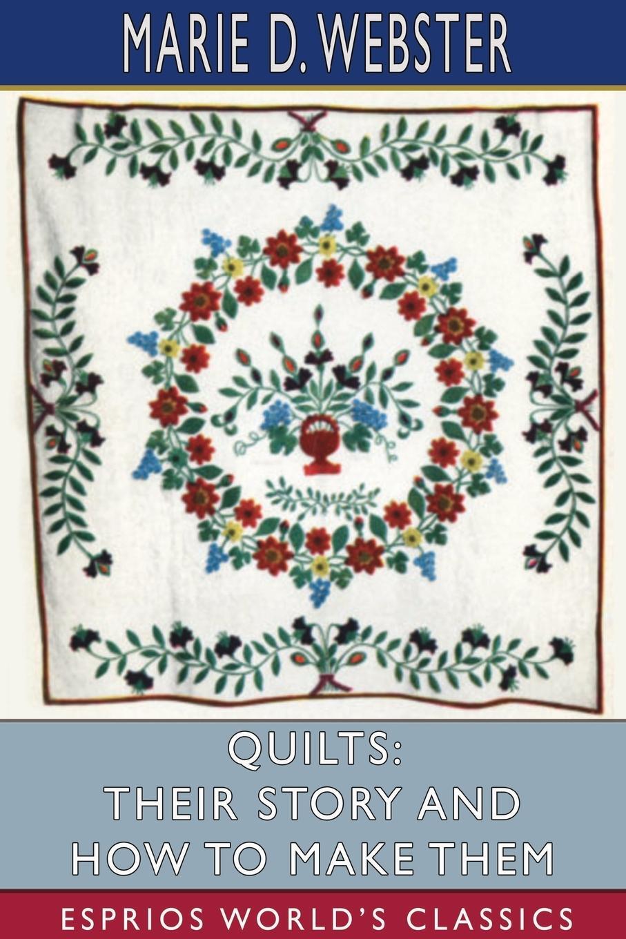 Cover: 9781006962721 | Quilts | Their Story and How to Make Them (Esprios Classics) | Webster