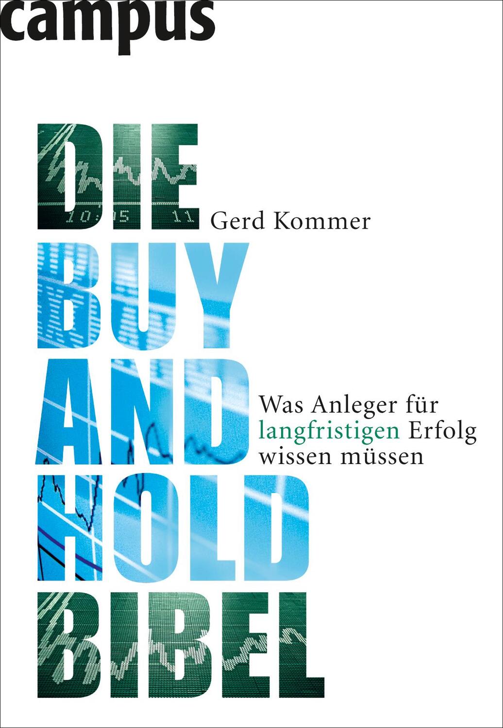 Cover: 9783593389714 | Die Buy-and-Hold-Bibel | Gerd Kommer | Taschenbuch | Deutsch | 2009