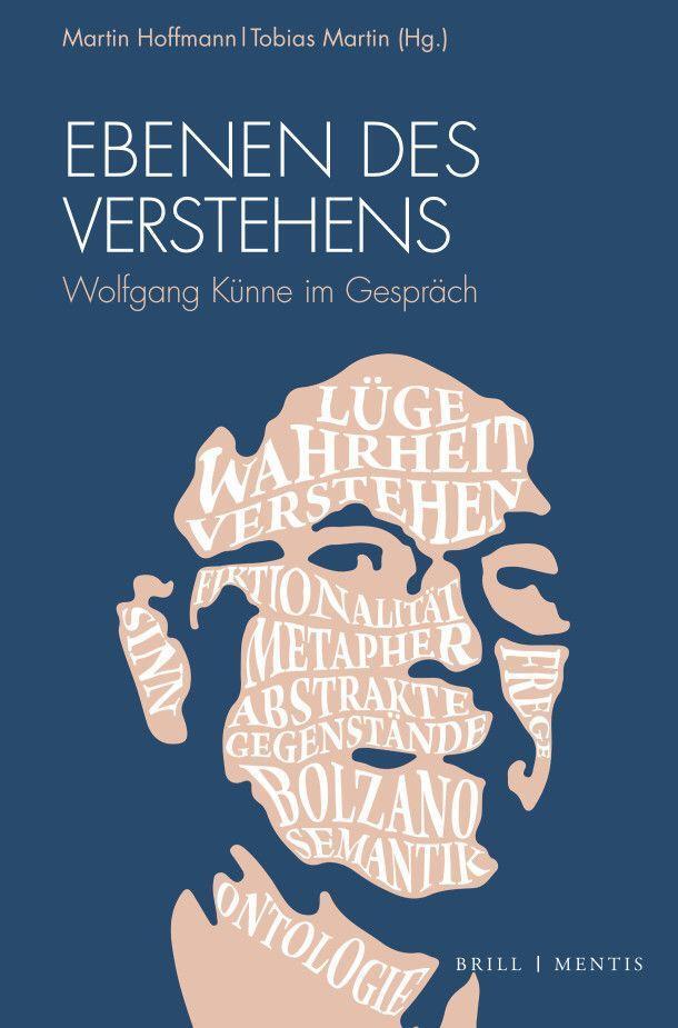 Cover: 9783957432896 | Ebenen des Verstehens | Wolfgang Künne im Gespräch | Hoffmann (u. a.)