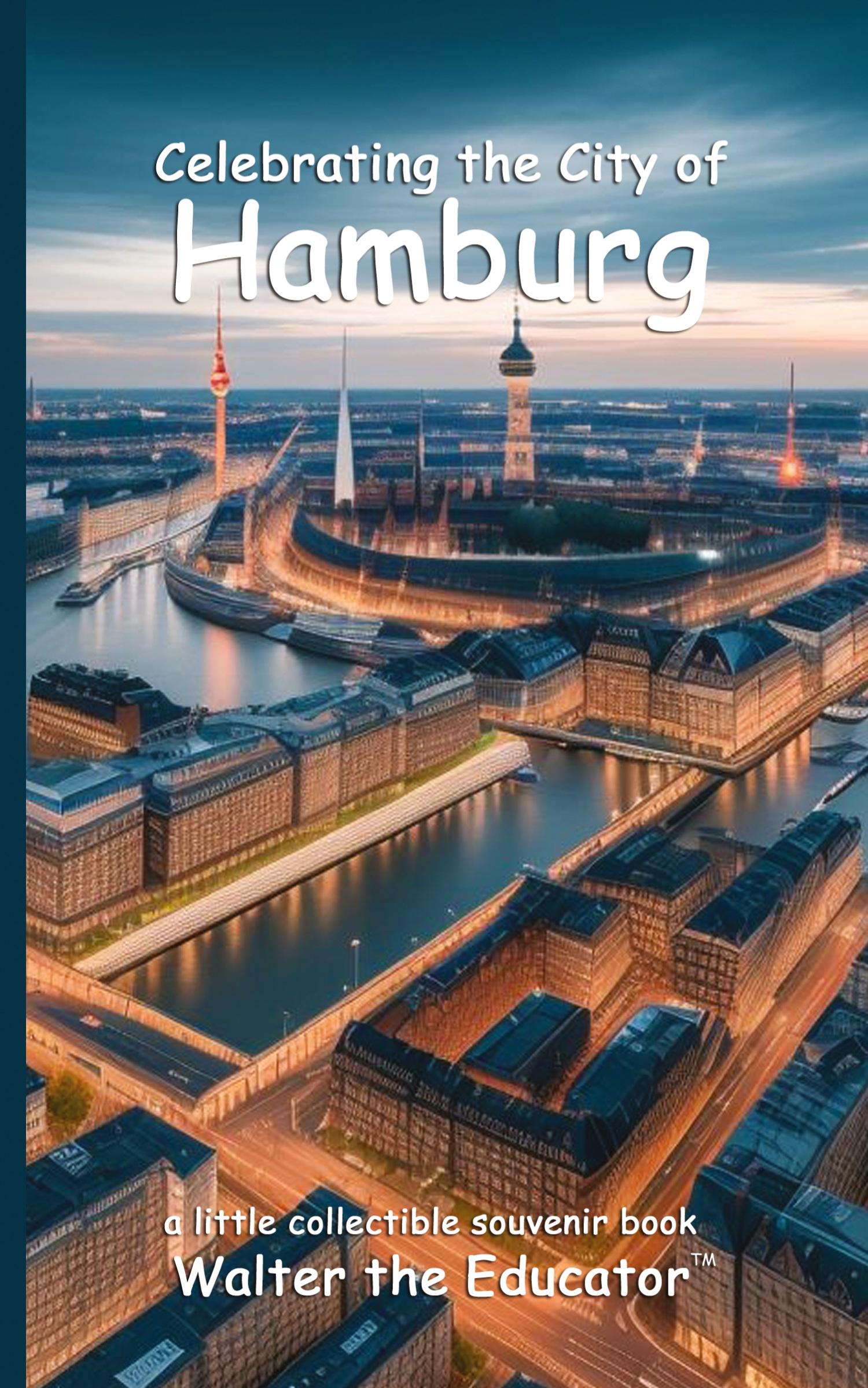 Cover: 9798330317011 | Celebrating the City of Hamburg | Walter the Educator | Taschenbuch