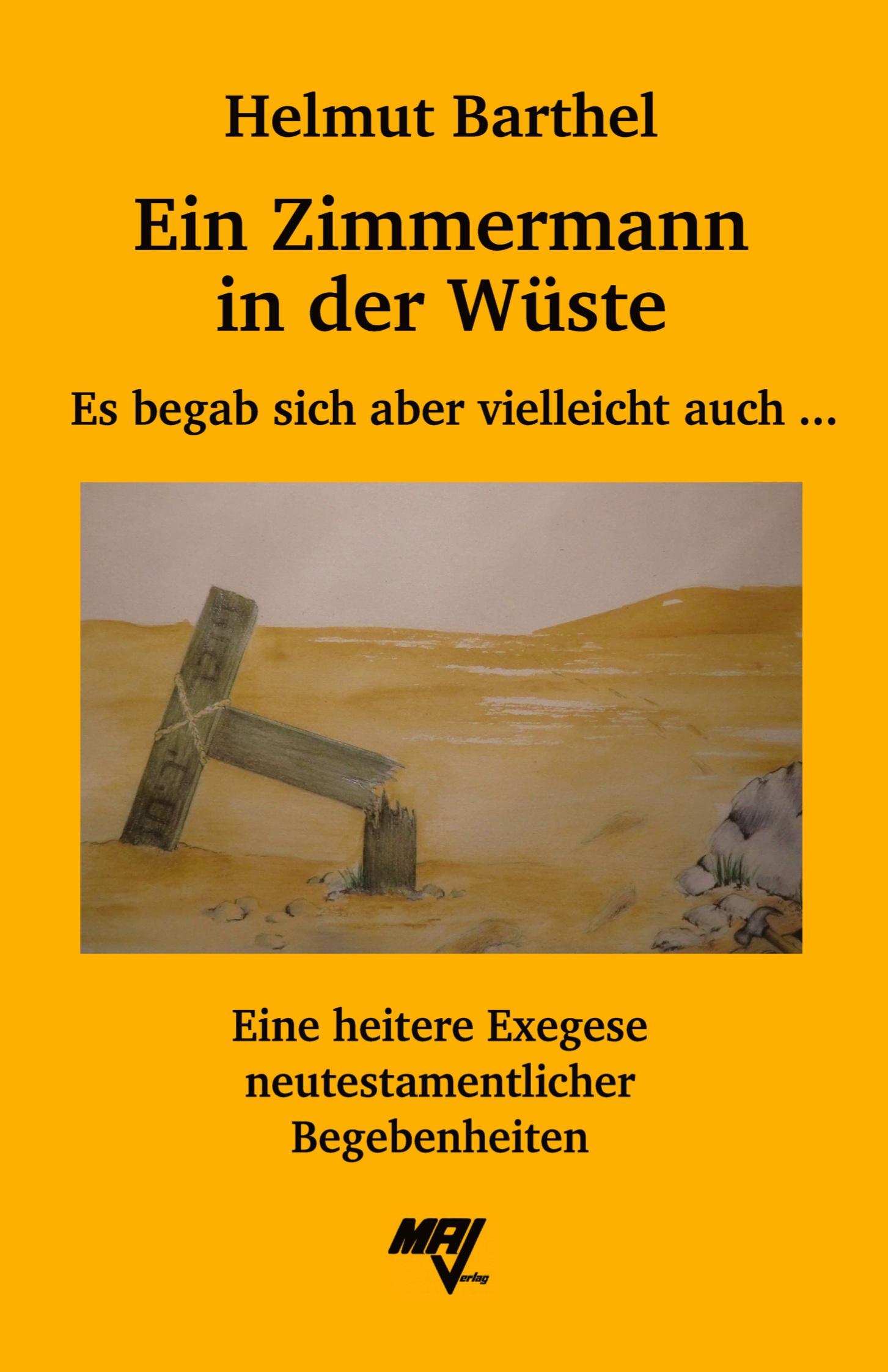 Cover: 9783925718359 | Ein Zimmermann in der Wüste | Helmut Barthel | Taschenbuch | 88 S.