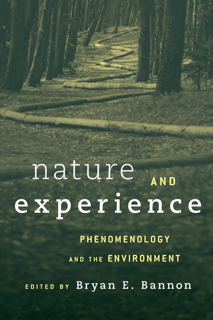 Cover: 9781783485215 | Nature and Experience | Phenomenology and the Environment | Bannon
