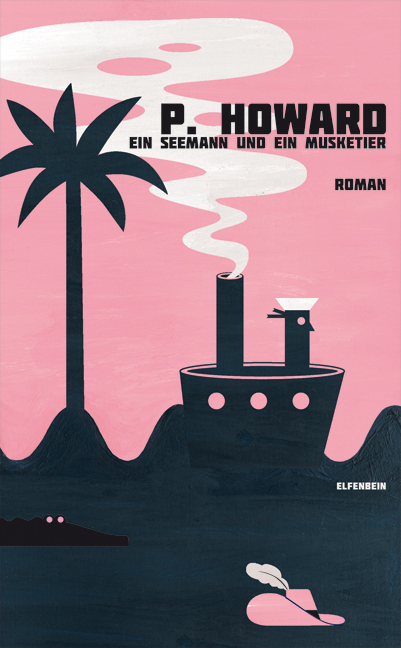 Cover: 9783941184282 | Ein Seemann und ein Musketier | Roman | P Howard | Taschenbuch | 2014