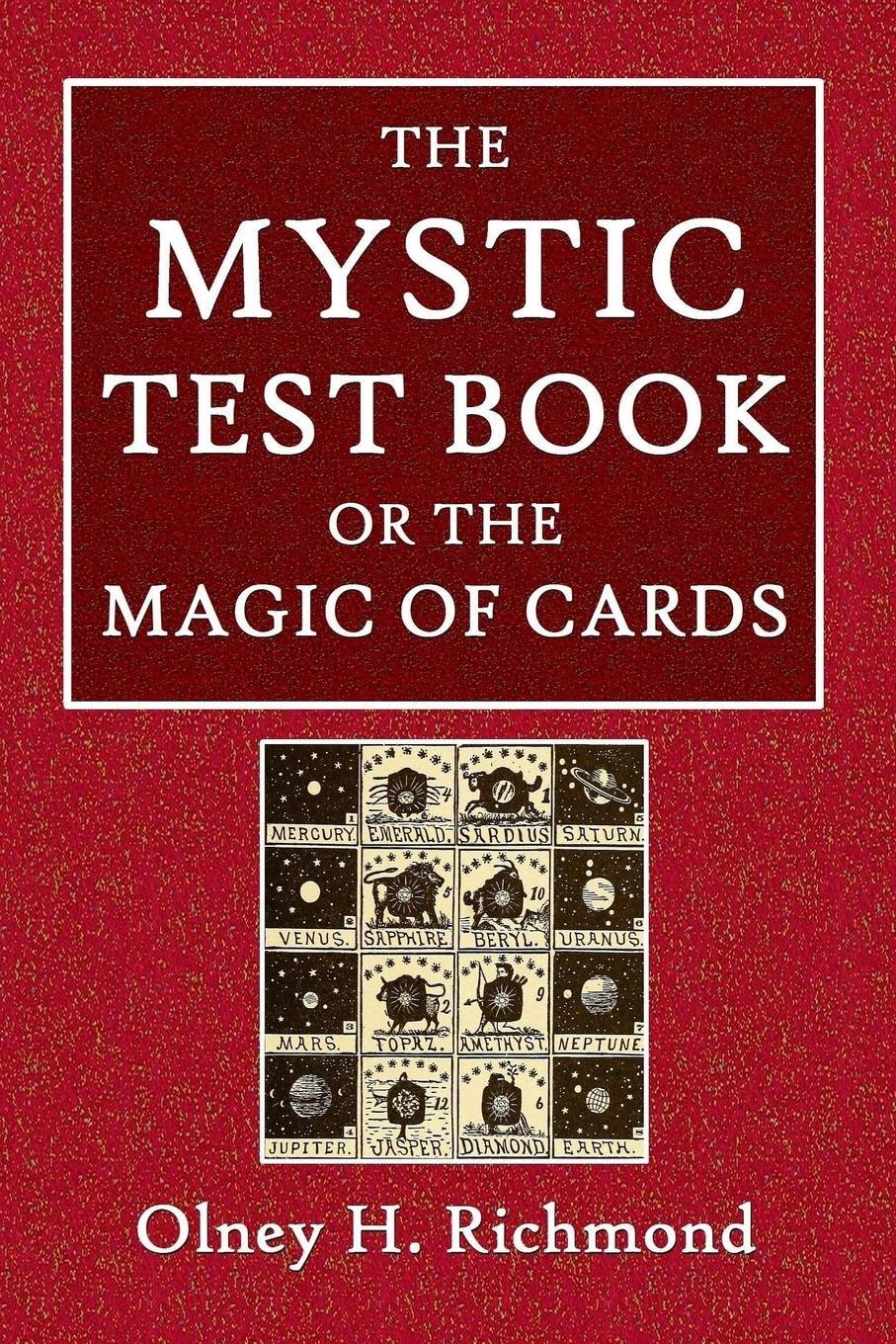 Cover: 9780359078707 | The Mystic Test Book or the Magic of the Cards | Olney H. Richmond