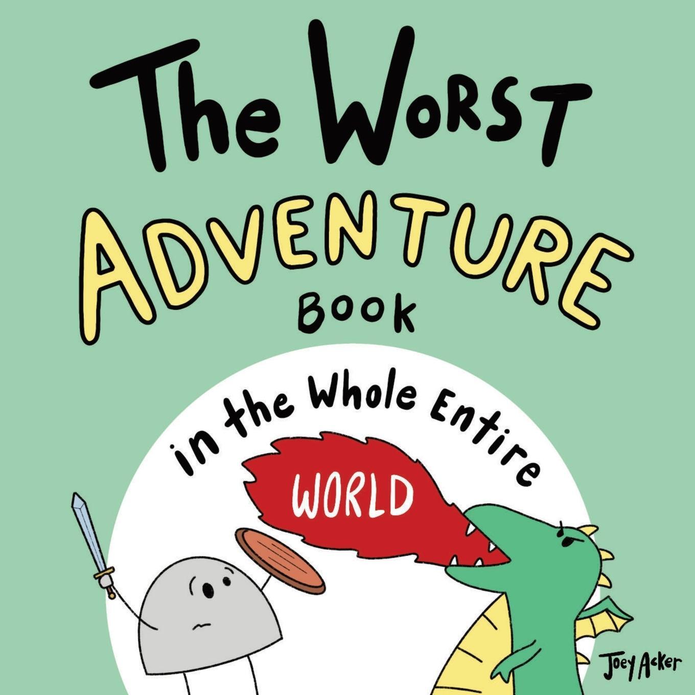 Cover: 9781951046101 | The Worst Adventure Book in the Whole Entire World | Joey Acker | Buch