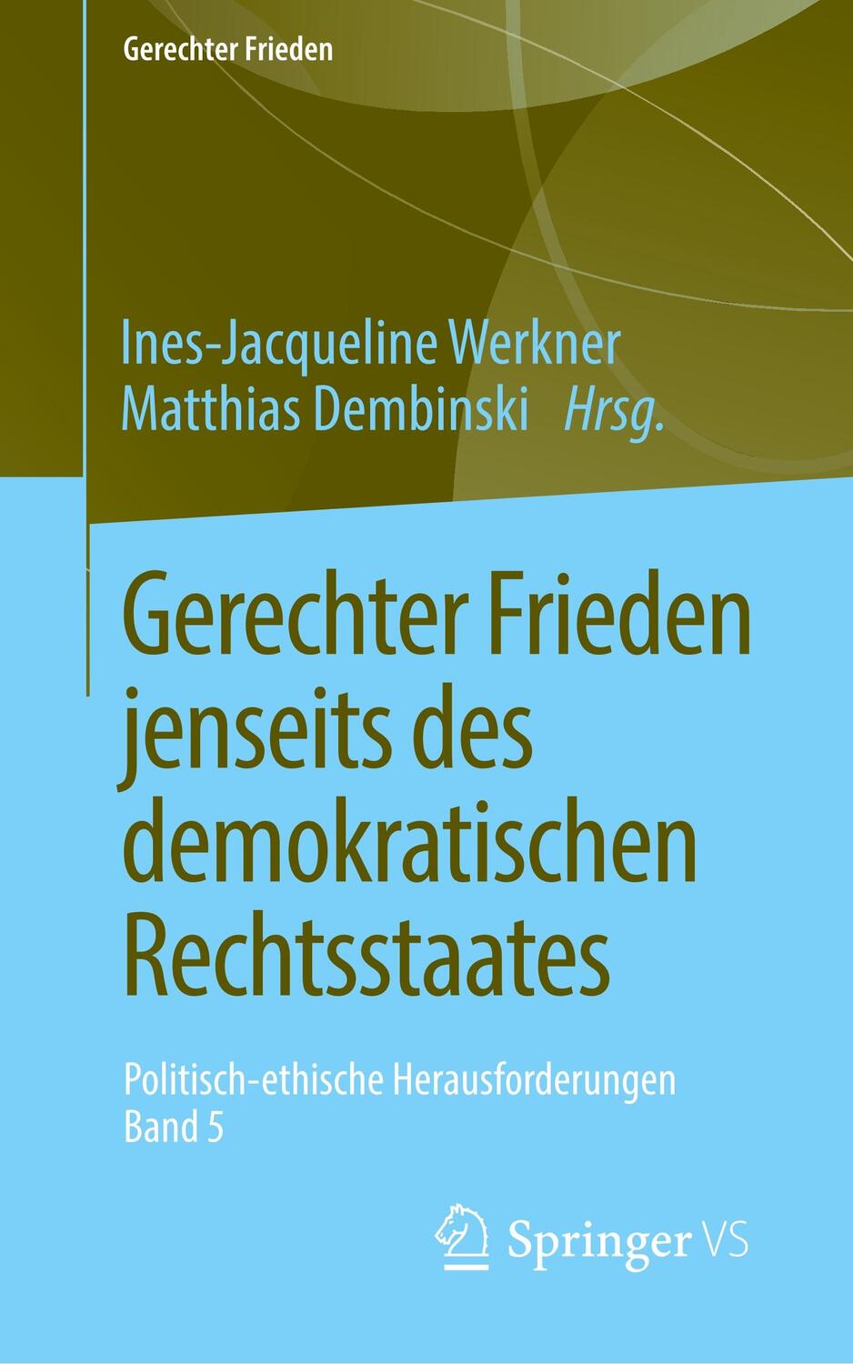 Cover: 9783658275747 | Gerechter Frieden jenseits des demokratischen Rechtsstaates | Buch