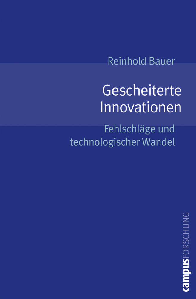 Cover: 9783593379739 | Gescheiterte Innovationen | Reinhold Bauer | Taschenbuch | Deutsch