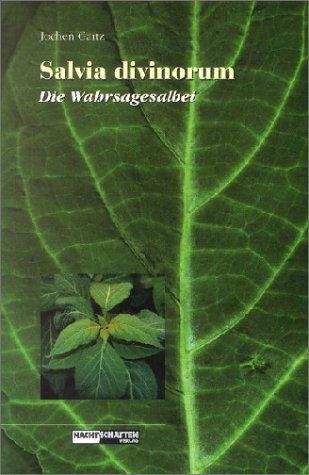 Cover: 9783907080283 | Salvia Divinorum - Der Wahrsagesalbei | Jochen Gartz | Taschenbuch