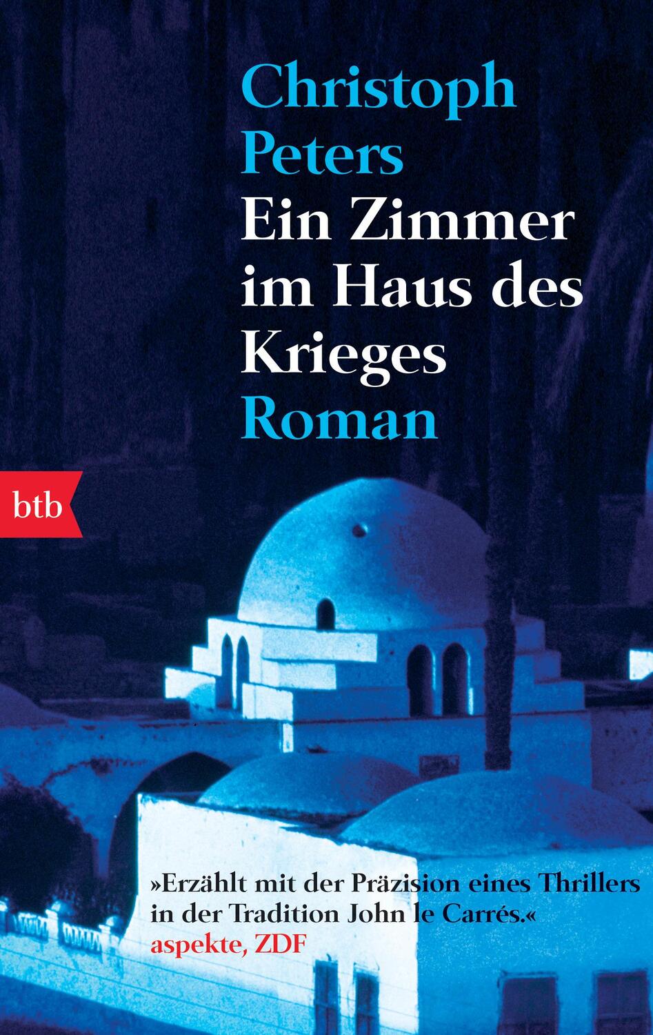 Cover: 9783442737680 | Ein Zimmer im Haus des Krieges | Christoph Peters | Taschenbuch | btb