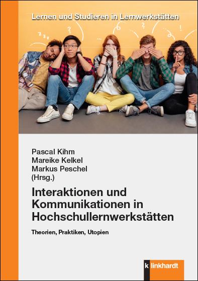 Cover: 9783781525672 | Interaktionen und Kommunikationen in Hochschullernwerkstätten | Buch