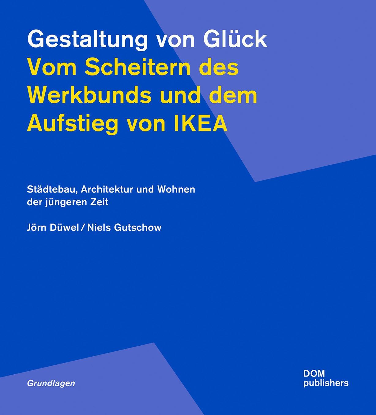 Cover: 9783869226859 | Gestaltung von Glück. Vom Scheitern des Werkbunds und dem Aufstieg...