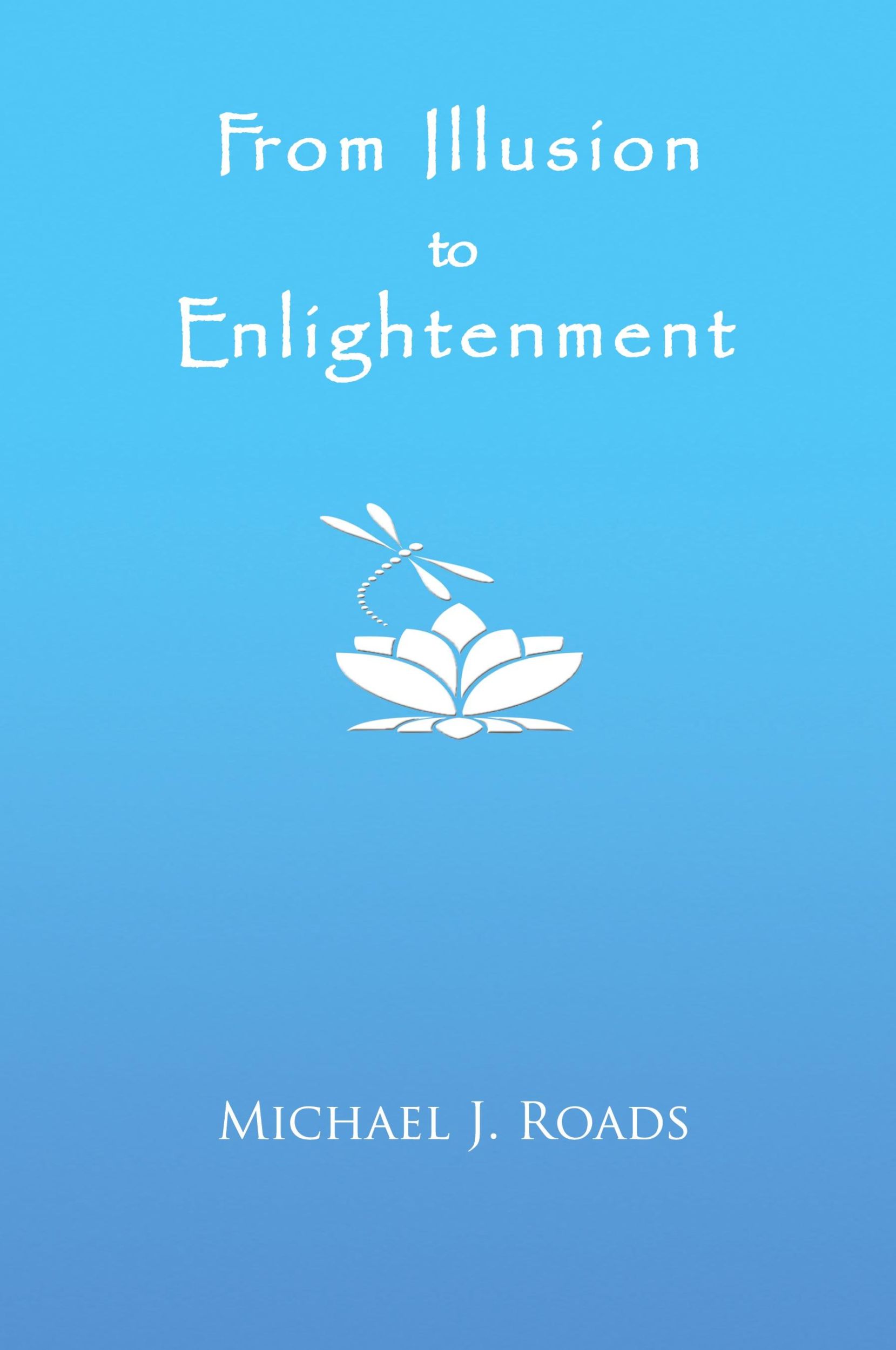 Cover: 9781942497240 | From Illusion to Enlightenment | Michael J. Roads | Taschenbuch | 2017