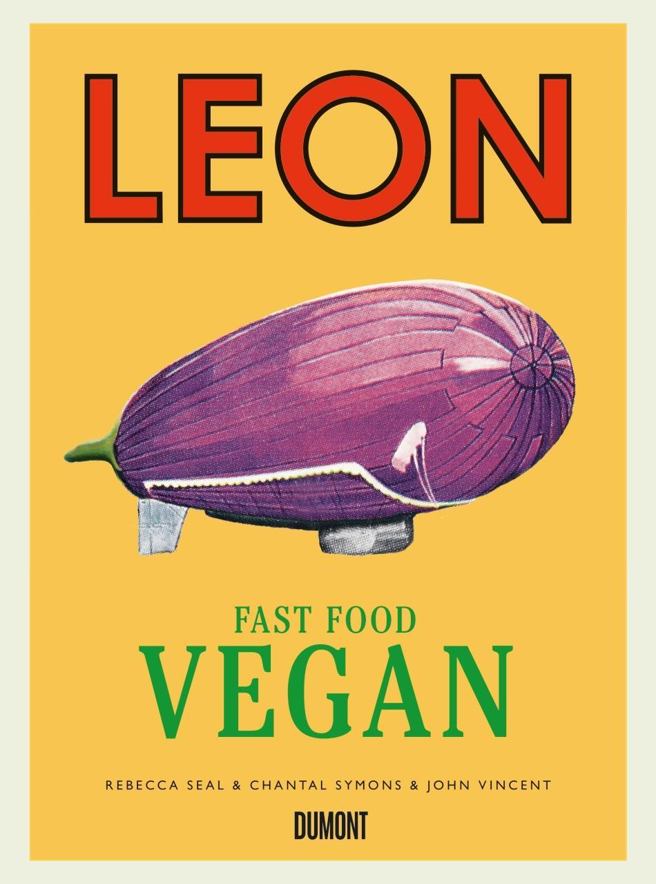 Cover: 9783832199715 | Leon Fast Food Vegan | Fast Food Vegan | John Vincent (u. a.) | Buch