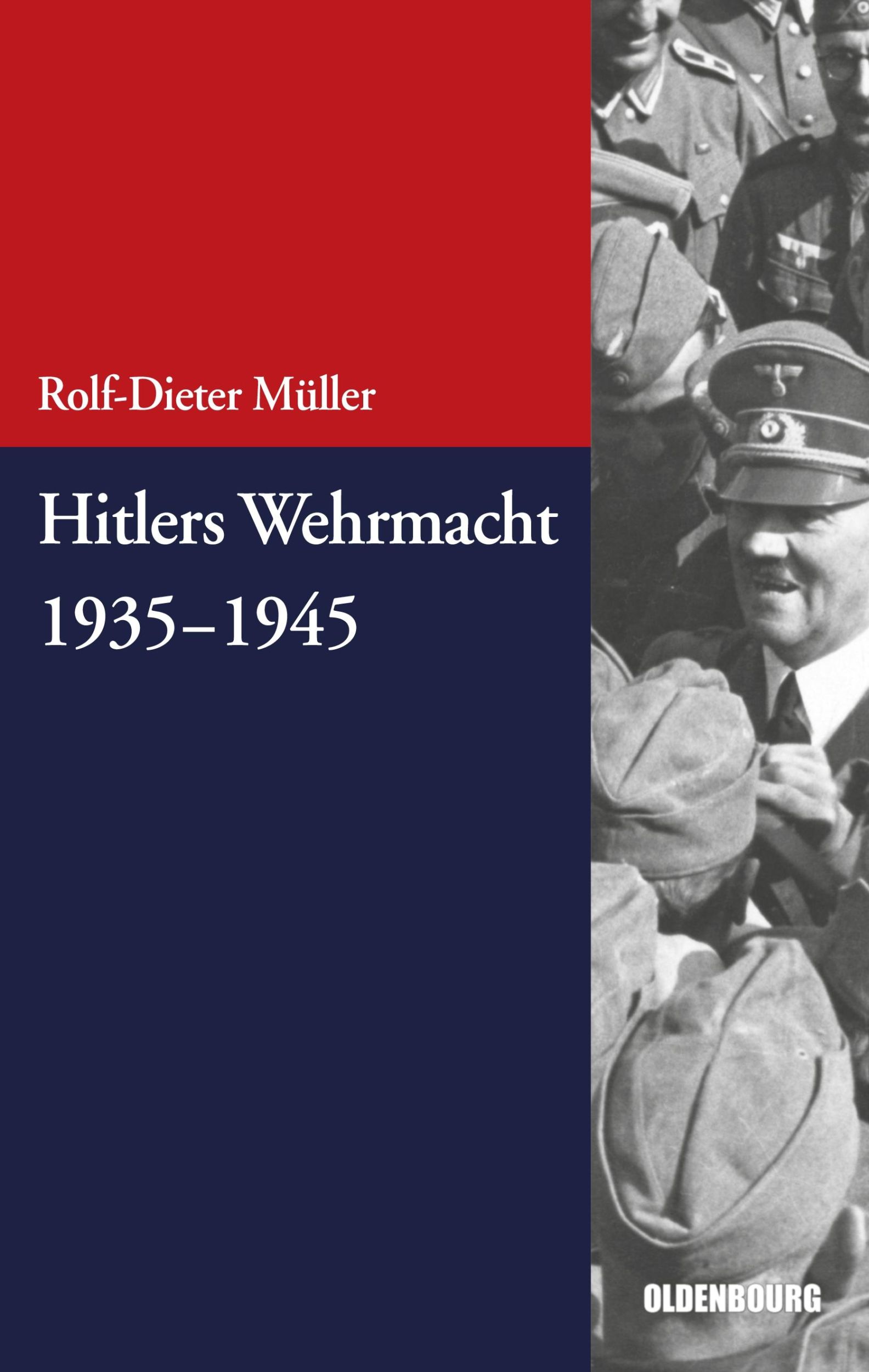 Cover: 9783486712988 | Hitlers Wehrmacht 1935-1945 | Rolf-Dieter Müller | Taschenbuch | 2012