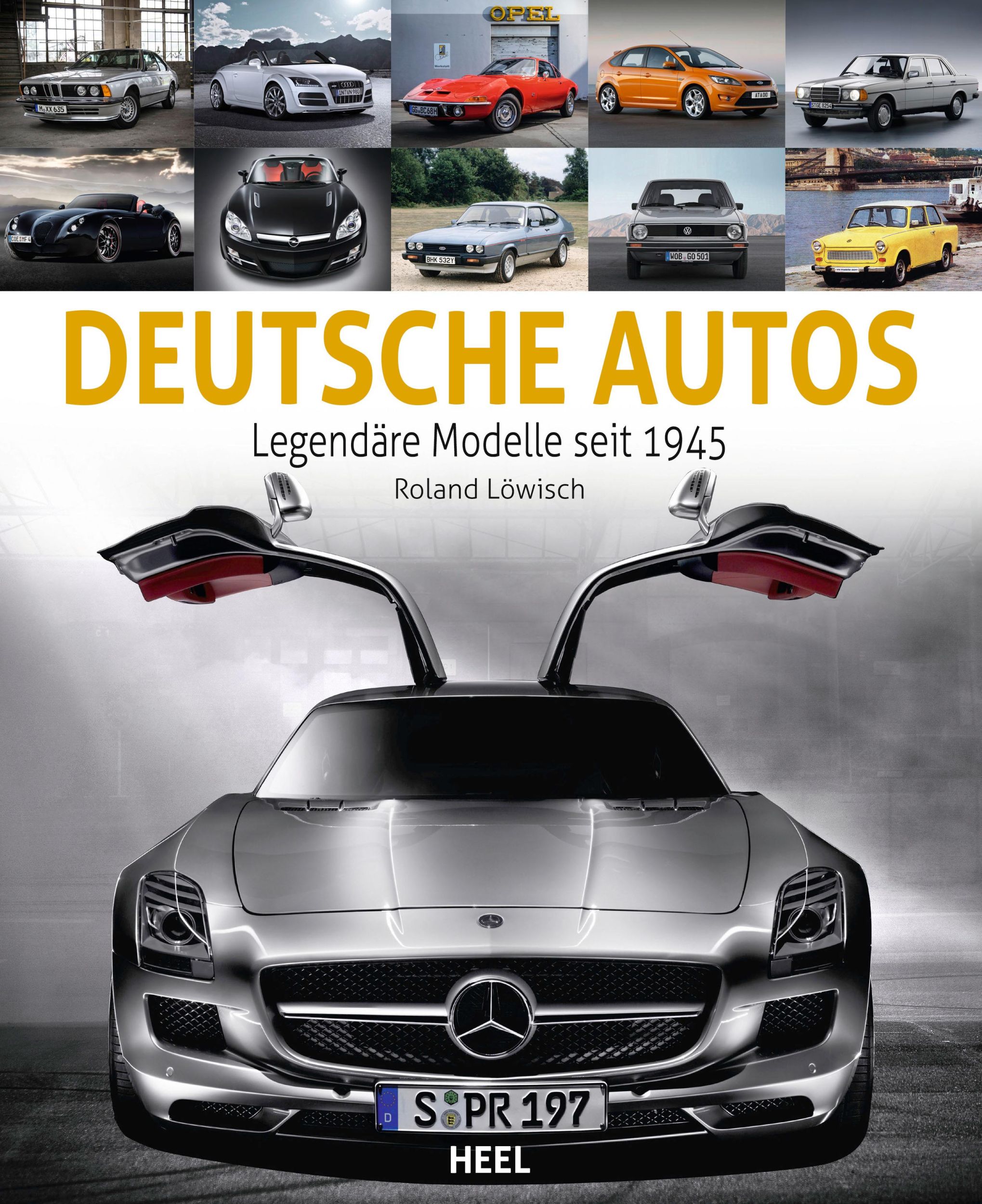 Cover: 9783966641470 | Deutsche Autos | Die schönsten Modelle seit 1945 | Roland Löwisch