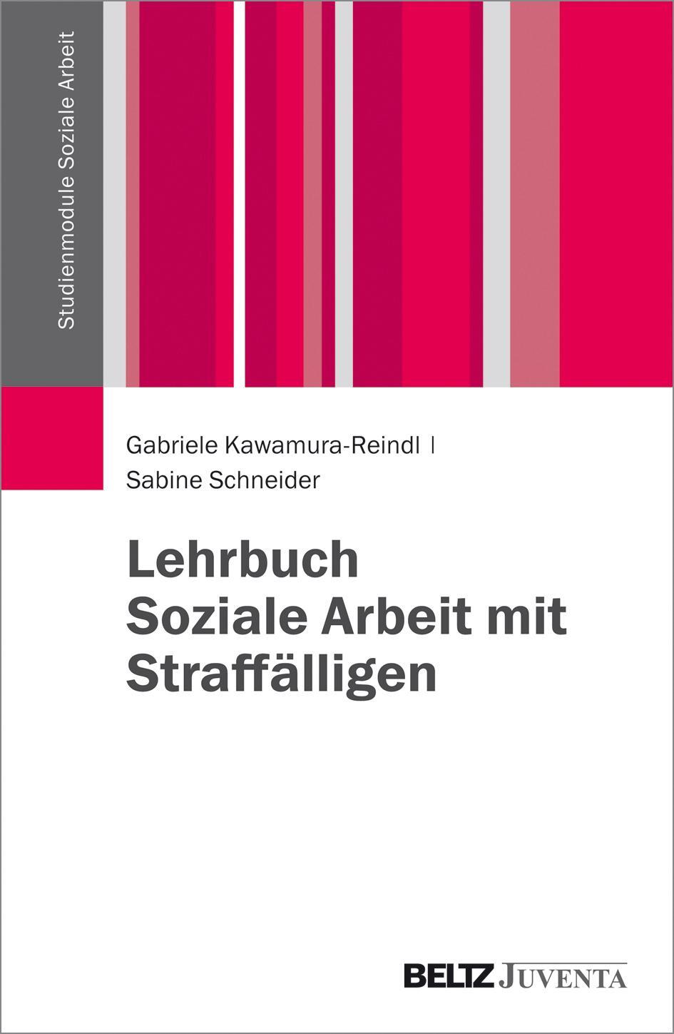 Cover: 9783779930785 | Lehrbuch Soziale Arbeit mit Straffälligen | Kawamura-Reindl (u. a.)