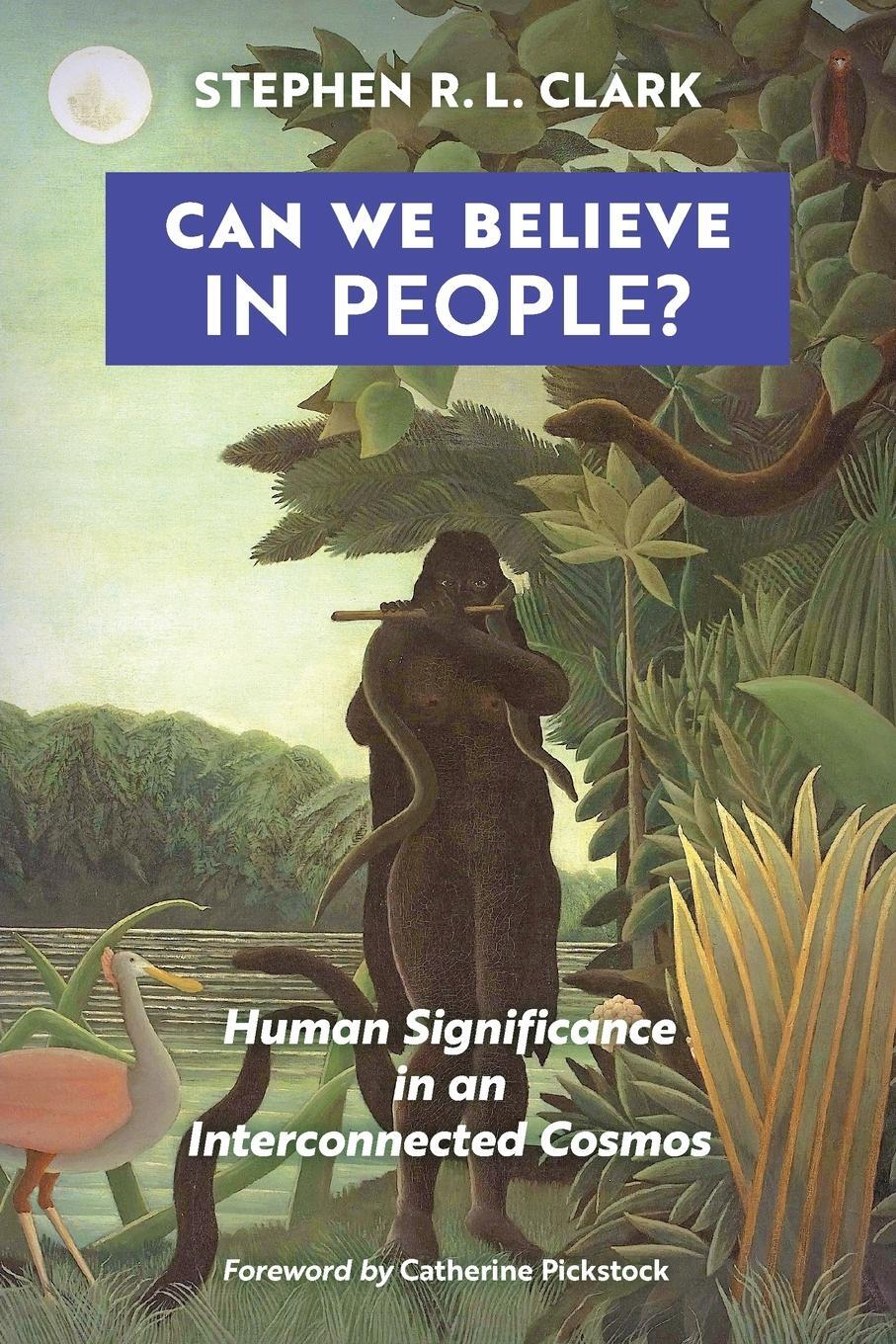 Cover: 9781621385097 | Can We Believe in People? | Stephen R. L. Clark | Taschenbuch | 2020