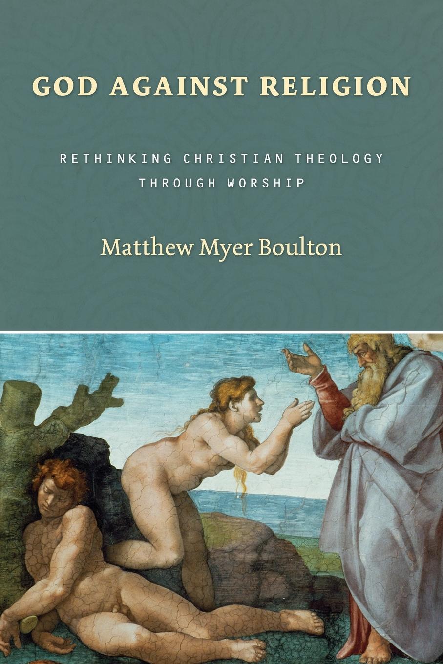 Cover: 9780802829726 | God Against Religion | Rethinking Christian Theology Through Worship