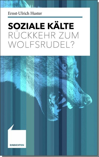 Cover: 9783520714015 | Soziale Kälte | Rückkehr zum Wolfsrudel? | Ernst-Ulrich Huster | Buch