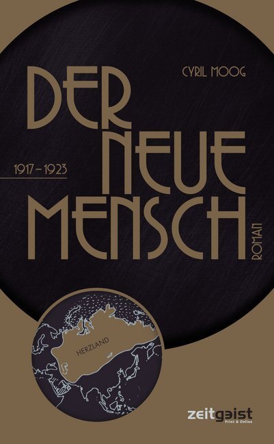 Cover: 9783943007138 | Der neue Mensch | 1917-1923. Roman | Cyril Moog | Taschenbuch | 504 S.