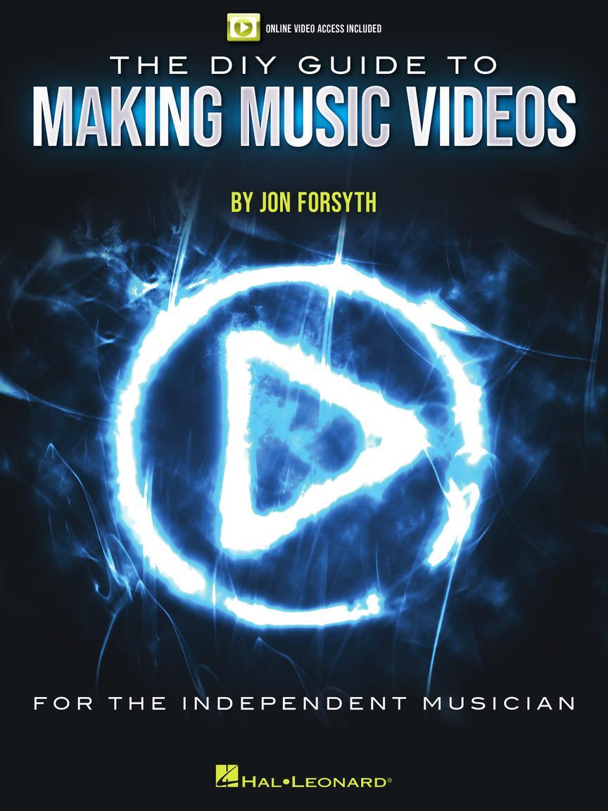 Cover: 888680792626 | The DIY Guide to Making Music Videos | Instructional | 2019