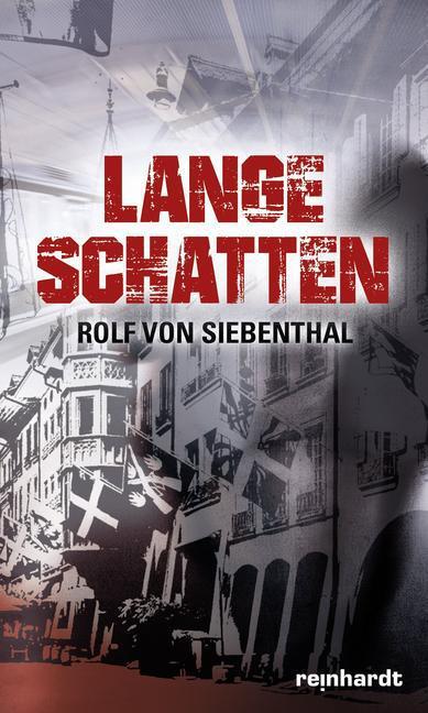 Cover: 9783724521556 | Lange Schatten | Rolf von Siebenthal | Buch | 2016 | Reinhardt, Basel