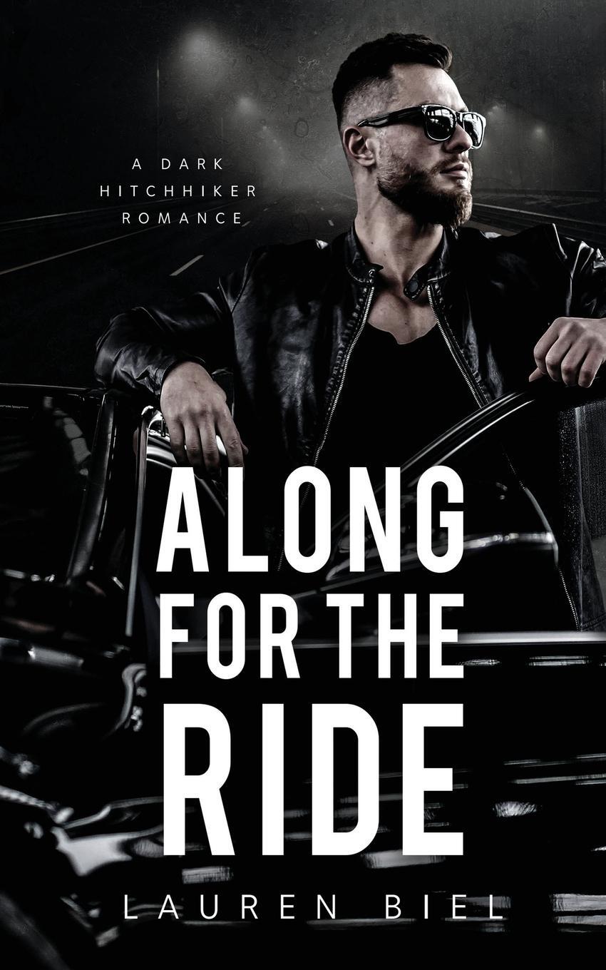 Cover: 9781959618041 | Along for the Ride | A Dark Hitchhiker Romance | Lauren Biel | Buch