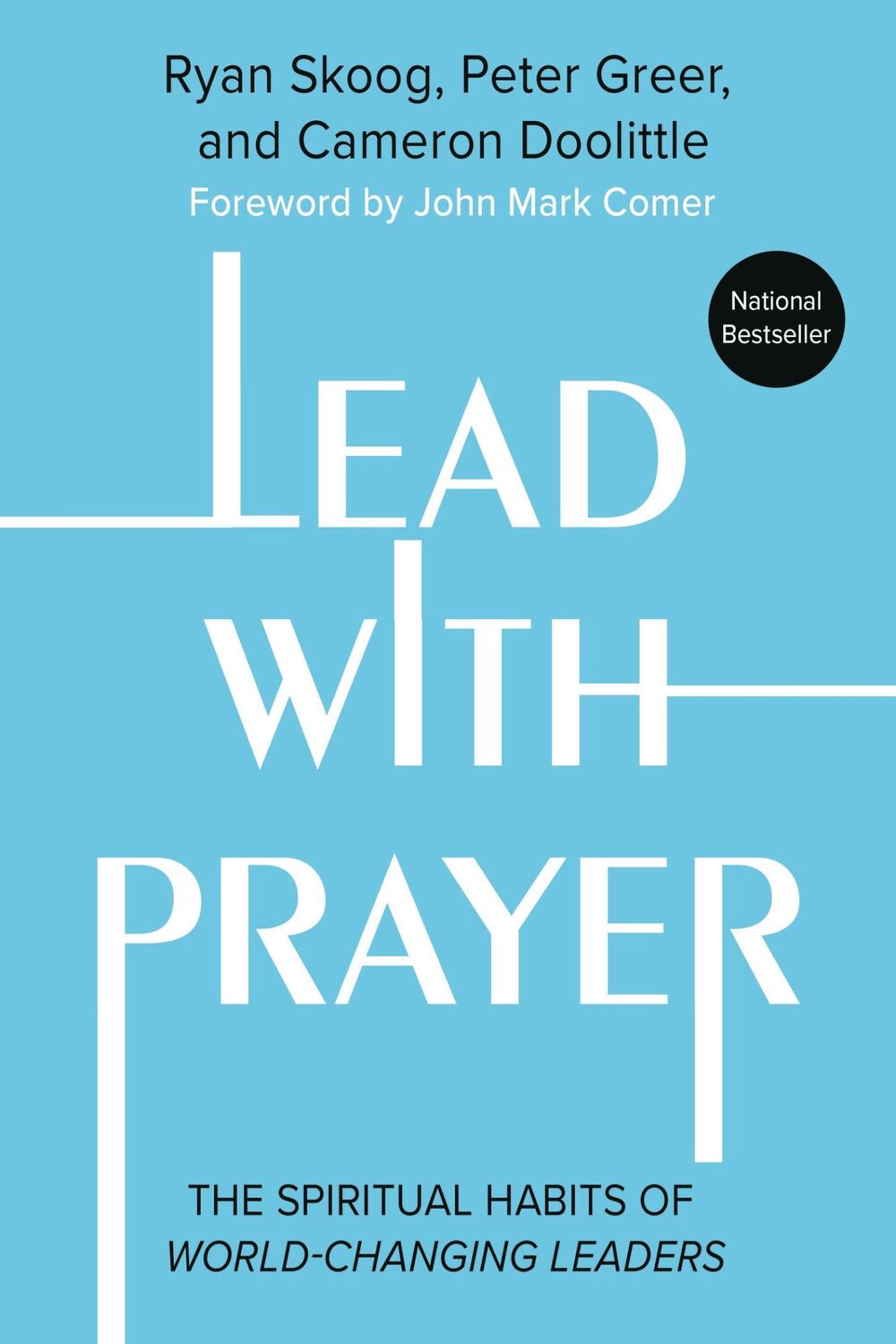 Cover: 9781546005629 | Lead with Prayer | The Spiritual Habits of World-Changing Leaders