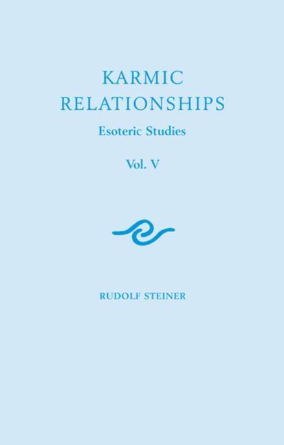 Cover: 9781855842571 | Karmic Relationships 5 | Esoteric Studies (Cw 239) | Rudolf Steiner