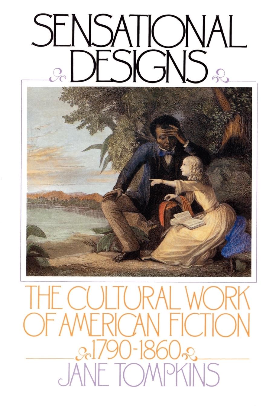 Cover: 9780195041194 | Sensational Designs | The Cultural Work of American Fiction, 1790-1860